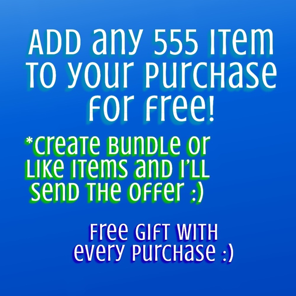 DEAL! *Bundle a 555 item with purchase for FREE*